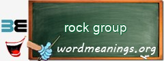 WordMeaning blackboard for rock group